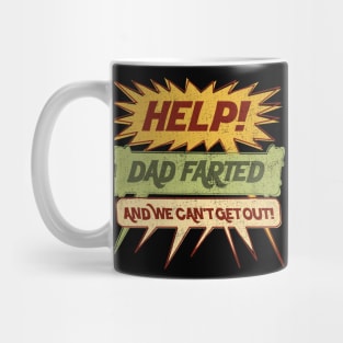 Help! Dad Farted and We Can't Get Out! Word Balloon Design Mug